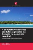 A competitividade dos produtos agrícolas da Gâmbia no comércio mundial