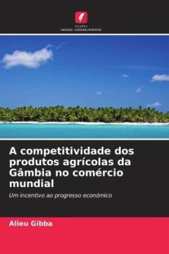 A competitividade dos produtos agrícolas da Gâmbia no comércio mundial - Gibba, Alieu