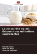 La vie secrète du lait : Découvrir... - Bild 1