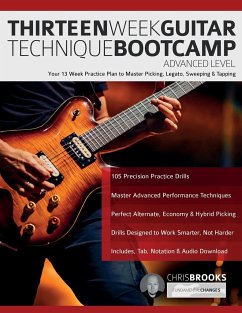 Thirteen Week Guitar Technique Bootcamp - Advanced Level - Brooks, Chris; Alexander, Joseph