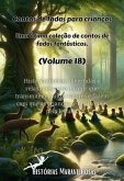 Contos de fadas para crianças Uma ótima coleção de contos de fadas fantásticos. (Volume 18) (eBook, ePUB)