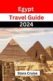 Egypt Travel Guide 2024 (eBook, ePUB)