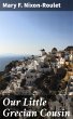 Our Little Grecian Cousin (eBook, ePUB) - Bild 1