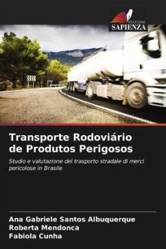 Transporte Rodoviário de Produtos Perigosos - Santos Albuquerque, Ana Gabriele;Mendonça, Roberta;Cunha, Fabíola