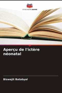 Aperçu de l'ictère néonatal - Batabyal, Biswajit