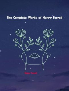 The Complete Works of Henry Farrell (eBook, ePUB) - Henry Farrell