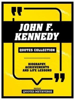 John F. Kennedy - Quotes Collection (eBook, ePUB) - Quotes Metaverse