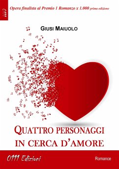Quattro personaggi in cerca d'amore (eBook, ePUB) - Maiuolo, Giusi