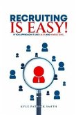 Recruiting Is Easy! (eBook, ePUB) Recruiting Is Easy! (eBook, ePUB)