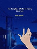 The Complete Works of Henry Leverage (eBook, ePUB)