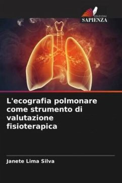 L'ecografia polmonare come strumento di valutazione fisioterapica - Silva, Janete Lima