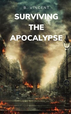 Surviving the Apocalypse - Vincent, B.