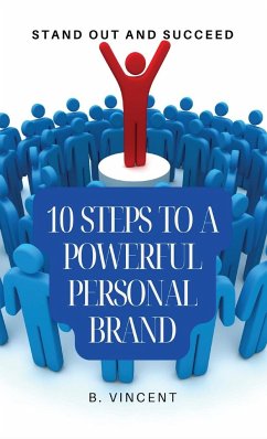 10 Steps to a Powerful Personal Brand - Vincent, B.