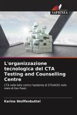 L'organizzazione tecnologica del CTA Testing and Counselling Centre