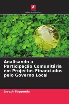 Analisando a Participação Comunitária em Projectos Financiados pelo Governo Local - Kiggundu, Joseph