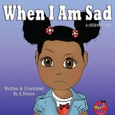 When I Am Sad