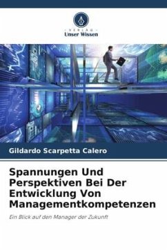 Spannungen Und Perspektiven Bei Der Entwicklung Von Managementkompetenzen - Scarpetta Calero, Gildardo