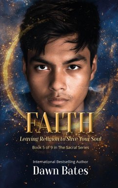 Cover Faith: Leaving Religion To Save Your Soul (The Sacral Series) (eBook, ePUB)