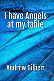 I have Angels at my table (eBook, ePUB) I have Angels at my table (eBook, ePUB)