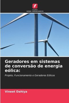 Geradores em sistemas de conversão de energia eólica: - Dahiya, Vineet