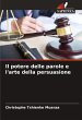 Il potere delle parole e l'arte della... - Bild 1