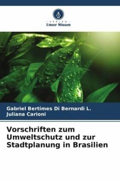 Vorschriften zum Umweltschutz und zur Stadtplanung in Brasilien - Bertimes Di Bernardi L., Gabriel;Carioni, Juliana