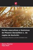 Folhas masculinas e femininas de Phoenix Dactylifera L. da região de Kachchh: