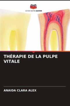 THÉRAPIE DE LA PULPE VITALE - ALEX, ANAIDA CLARA