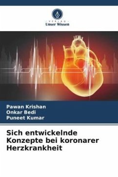 Sich entwickelnde Konzepte bei koronarer Herzkrankheit - Krishan, Pawan;Bedi, Onkar;Kumar, Puneet