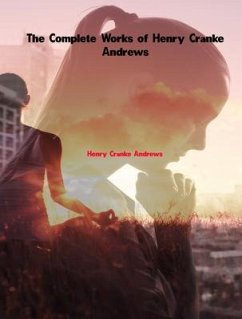 The Complete Works of Henry Cranke Andrews (eBook, ePUB) - Henry Cranke Andrews