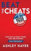 Beat the Cheats! How We Can Fight Those Who Are Fighting Our President (eBook, ePUB)