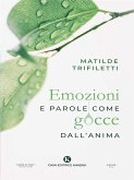 Emozioni e parole come gocce dall'anima (eBook, ePUB)