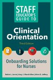 Staff Educator's Guide to Clinical Orientation, Third Edition