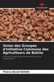 Union des Groupes d'Initiative Commune des Agriculteurs de Bokito