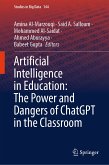 Artificial Intelligence in Education: The Power and Dangers of ChatGPT in the Classroom (eBook, PDF)