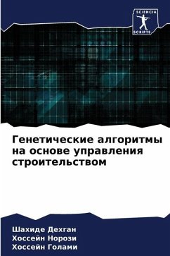 Geneticheskie algoritmy na osnowe uprawleniq stroitel'stwom - Dehgan, Shahide;Norozi, Hossejn;Golami, Hossejn