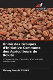 Union des Groupes d'Initiative Commune des Agriculteurs de Bokito