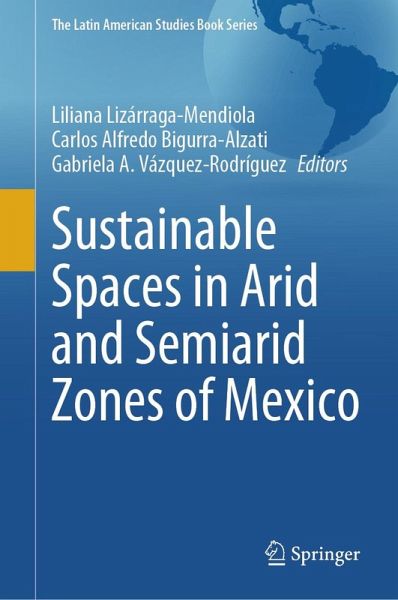 Sustainable Spaces in Arid and Semiarid Zones of Mexico (eBook, PDF)