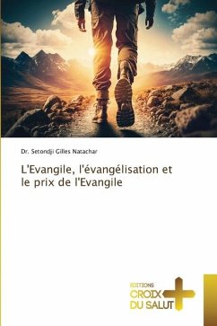 L'Evangile, l'évangélisation et le prix de l'Evangile - Natachar, Dr. Setondji Gilles