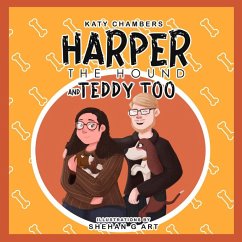 Harper the Hound and Teddy Too - Chambers, Katy