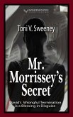 Mr. Morrissey's Secret: David's Wrongful Termination is a Blessing in Disguise (eBook, ePUB)