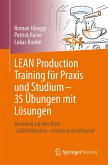 LEAN Production Training für Praxis und Studium - 35 Übungen mit Lösungen (eBook, PDF)