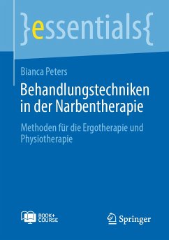 Behandlungstechniken in der Narbentherapie (eBook, PDF) - Peters, Bianca