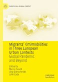 Migrants&quote; (Im)mobilities in Three European Urban Contexts (eBook, PDF)