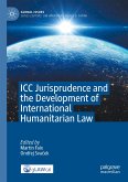 ICC Jurisprudence and the Development of International Humanitarian Law (eBook, PDF)