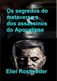 Os segredos do metaverso e dos assassinos do Apocalipse (Instrução para o Apocalipse, #27) (eBook, ePUB)