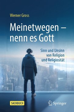 Meinetwegen – nenn es Gott (eBook, PDF) - Gross, Werner