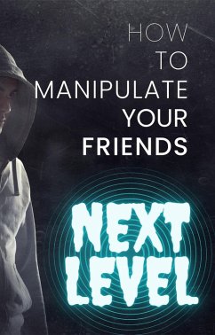 Cover How to Manipulate Your Friends (eBook, ePUB)
