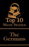 The Top 10 Short Stories - The Germans (eBook, ePUB)