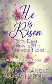 He Is Risen: Forty Days Following the Resurrected Lord (eBook, ePUB)